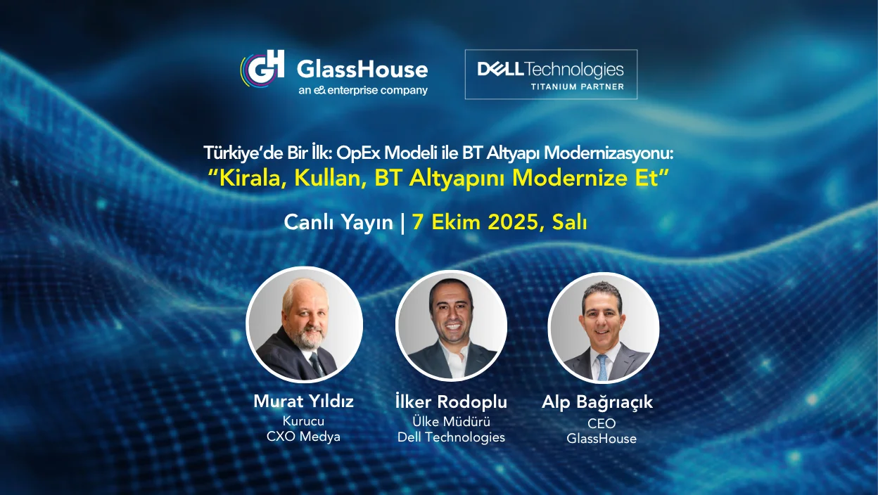 Canlı Yayın | Dell ve GlassHouse’tan Türkiye’de Bir İlk: On Premise Cloud Kiralama